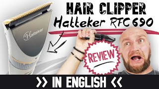 Hatteker RFC 690 Review ► Top lowpriced hair clipper Lets find out ✅ Reviews quotMade in Germanyquot [upl. by Nodnarg]