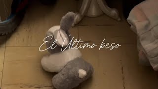 El Último beso [upl. by Ayk]