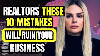 🤯 MINDBLOWING Realtor Mistakes Youre Making RIGHT NOW [upl. by Inele]