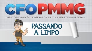 Passando a Limpo  CFO PMMG  Parte I [upl. by Eugenle927]