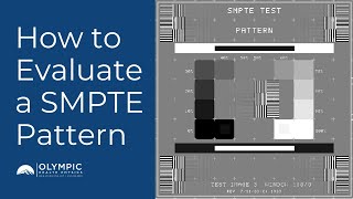 How to Evaluate a SMPTE Pattern [upl. by Neenahs]