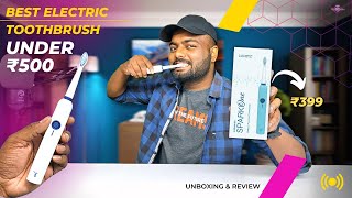 Best Electric Toothbrush Under ₹500 ⚡ 90 Days Battery Backup 😱 Unboxing And Review 😍🔥 [upl. by Lewse]