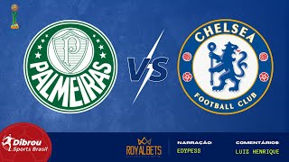 CHELSEA X PALMEIRAS AO VIVO  MUNDIAL DE CLUBES  FINAL  NARRAÇÃO [upl. by Francisca]