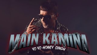 Main Kamina  Yo Yo Honey Singh Ft Hommie Dilliwala  New Punjabi Song 2023  VB [upl. by Saphra341]