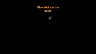 Glow sticks [upl. by Sulamith]