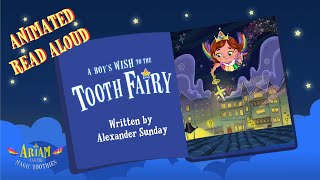 Read Aloud Animated Book for Kids  Ariam and the Magic Toothies  A Boy’s Wish to the Tooth Fairy [upl. by Elrebma]