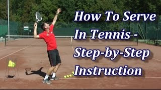 How To Serve In Tennis In 7 Steps  Serve Technique Tutorial [upl. by Harret910]