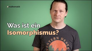 Was ist ein Isomorphismus [upl. by Undine]