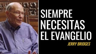 Nunca superas el Evangelio  Jerry Bridges [upl. by Sarajane840]