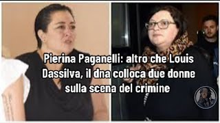 Pierina Paganelli altro che Louis Dassilva il dna colloca due donne sulla scena del crimine [upl. by Haseefan]