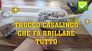 TRUCCO CASALINGO CHE FA BRILLARE TUTTO✅️🔝cleaninghacks cleaning puliziedicasa [upl. by Urissa978]