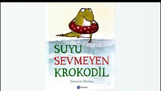 Suyu Sevmeyen Krokodil okul öncesiokul masallarıçocuk masallarıçocuk yayınlarısesli kitap [upl. by Iggy]