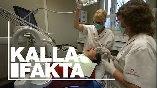 Kalla Fakta Lurad av tandläkaren  TV4 [upl. by Milda864]