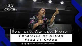 🔴 EN VIVO  Pastora Awilda Mota  quotPrimicias de Almas Para El Señorquot [upl. by Georges]