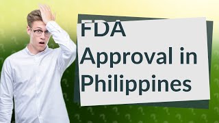 How to get FDA approval for food Philippines [upl. by Sibilla]