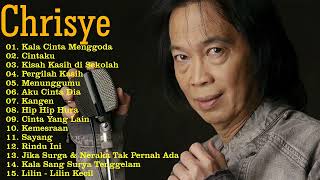 Lagu Chrisye Full Album  Kala Cinta Menggoda Cintaku Kisah Kasih di Sekolah Pergilah Kasih [upl. by Arahsit]