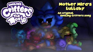 Mother Miras Lullaby  Smiling Critters Original Song [upl. by Teillo]