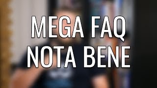 MEGA FAQ NOTA BENE [upl. by Chelsey]