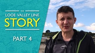 The Looe Valley Line Story  Part 4 [upl. by Marthe97]