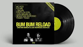 CRISTIAN MARCHI amp LUIS RODRIGUEZ  Bum Bum Reload Bootleg [upl. by Macmahon]