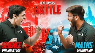 ⚔️ Maths vs Science Battle  Shobhit Sir vs Prashant Sir 💪  आर या पार 🏆  NextToppers [upl. by Jodie]