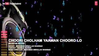 ► CHOORI CHOLHAM YAAWAN CHOORO  Kashmiri Song 2017  MOHAMAD ABDULLAH SHAKSAZ  Kashmiri Music [upl. by Ambrogino]