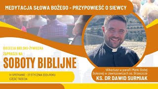 Medytacja Słowa Bożego  przypowieść o siewcy  ks Dawid Surmiak  Soboty Biblijne 4c [upl. by Deegan]