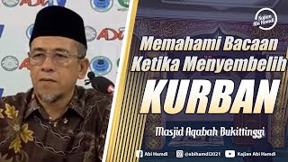 Memahami Bacaan Ketika menyembelih Kurban  Masjid Aqabah Bukittinggi  14 Juni 2024 [upl. by Kotto632]