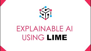 Understanding LIME  Explainable AI [upl. by Alpheus567]