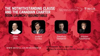 The Notwithstanding Clause and the Canadian Charter  Book Launch Roundtable [upl. by Ahsirk]