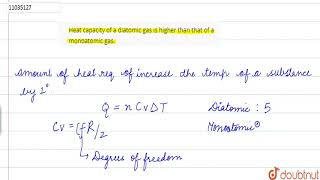 Heat capacity of a diatomic gas is higher than that of a monoatomic gas [upl. by Itagaki169]