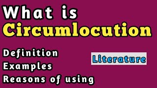 Circumlocution  What is circumlocution  Examples of circumlocution  Literature  literary device [upl. by Airret551]