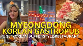 Unli Korean Buffet Style Restaurant  Myeongdong Korean Gastropub [upl. by Gavrila]