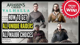 Assassins Creed Valhalla How to Get All UNIQUE RAIDERS  ALL MAJOR CHOICES Raiding Crew [upl. by Oir]