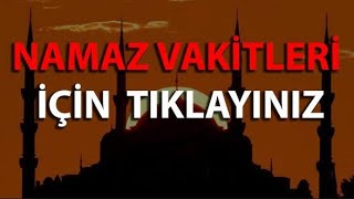 Namaz Vakitleri Namaz Saatleri Namaz Saat Kaçta [upl. by Roeser]