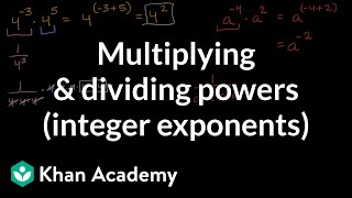 Multiplying amp dividing powers integer exponents  Mathematics I  High School Math  Khan Academy [upl. by Terry400]