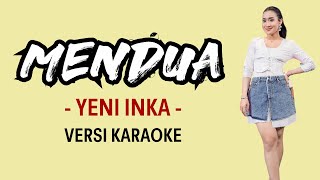 Versi Karaoke Yeni Inka  Mendua [upl. by Amek13]