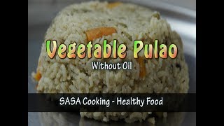 Veg pulao  Vegetable Pulao Without Oil  Healthy Recipe [upl. by Iroak]