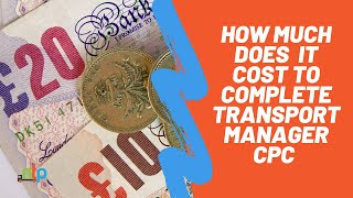 How Much Does It Cost to Complete A Transport Manager CPC Course [upl. by Airdnalahs]