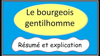 le bourgeois gentilhomme  résumé et explication [upl. by Yecac700]