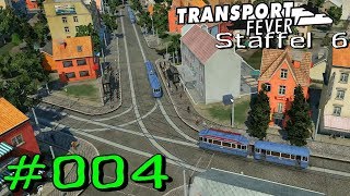 Transport Fever S6 004  Einwohner feiern Ferntram Gameplay German Deutsch [upl. by Berner]