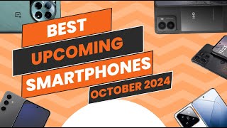 Best Upcoming Phones to Watch Out for October 2024 Top Picks ft Samsung  Redmi  OnePlus [upl. by Drageruaeb]