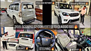 2015 SCORPIO S2 CONVERTED TO CLASSIC S11 ✅ FULLY CONVERTED ✅ REPAINT amp RESTORATION ✅ [upl. by Donielle262]