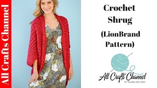 How to Crochet Shrug  Lion Brand Pattern [upl. by Nonnah]