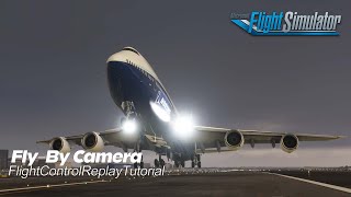 How to Create a FLYBY Camera using FlightControlReplay v5 [upl. by Renard]