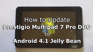 Updating Prestigio Multipad 7 Pro DUO to Android 41 Jelly Bean [upl. by Einram]