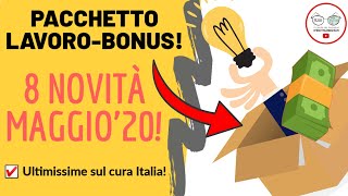 PACCHETTO LAVOROBONUS LE 8 NOVITÀ DA MAGGIO 2020 ULTIMISSIME [upl. by Ninon]