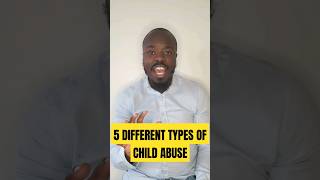 5 Different Types of Child Abuse [upl. by Isaacs]