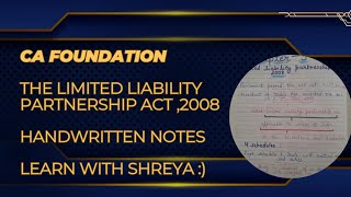 The Limited Liability Partnership Act 2008  CA Foundation  Handwritten summary notes  Shreya [upl. by Spratt]