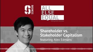 Ep15 quotShareholder vs Stakeholder Capitalismquot with Alex Edmans [upl. by Kennie231]